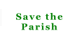 Save the  Parish
