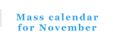 Mass calendar for November