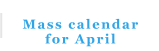 Mass calendar for April